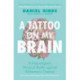 A Tattoo on my Brain: A Neurologist's Personal Battle against Alzheimer's Disease