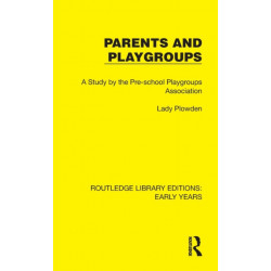 Parents and Playgroups: A Study by the Pre-school Playgroups Association