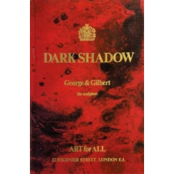 Gilbert & George: Dark Shadow: the sculptors