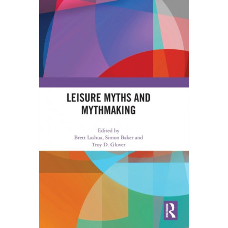 Leisure Myths and Mythmaking