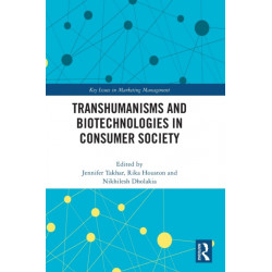 Transhumanisms and Biotechnologies in Consumer Society