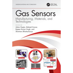 Gas Sensors: Manufacturing, Materials, and Technologies