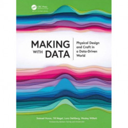 Making with Data: Physical Design and Craft in a Data-Driven World