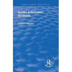 Revival: Essays in Scientific Synthesis (1918)