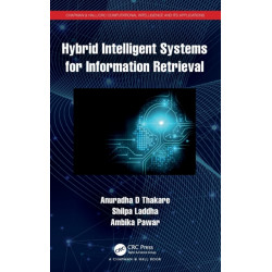 Hybrid Intelligent Systems for Information Retrieval