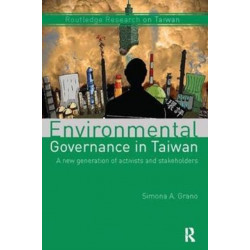 Environmental Governance in Taiwan: A New Generation of Activists and Stakeholders