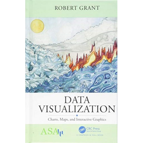 Data Visualization: Charts, Maps, and Interactive Graphics