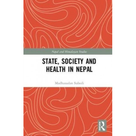 State, Society and Health in Nepal
