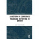A History of Corporate Financial Reporting in Britain