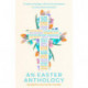 The Little Book of Easter: Scripture readings, reflections and prayers for Holy Week and Easter