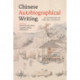 Chinese Autobiographical Writing: An Anthology of Personal Accounts