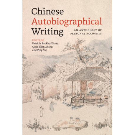 Chinese Autobiographical Writing: An Anthology of Personal Accounts