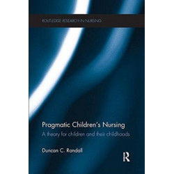 Pragmatic Children’s Nursing: A Theory for Children and their Childhoods