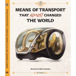 Means of Transport That Almost Changed the World