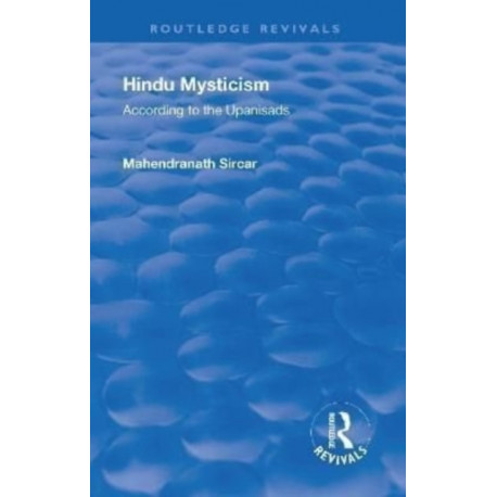 Revival: Hindu Mysticism (1934): According to the Upanisads