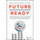 Future Ready: Your Organization's Guide to Rethinking Climate, Resilience, and Sustainability