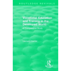 Routledge Revivals: Vocational Education and Training in the Developed World (1979): A Comparative Study