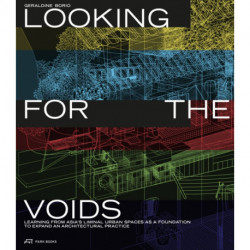 Looking for the Voids: Learning from Asia’s Liminal Urban Spaces as a Foundation to Expand an Architectural Practice