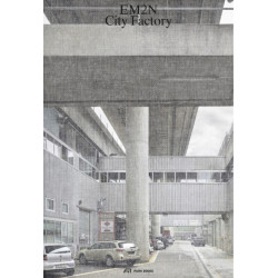 EM2N – City Factory: Advocating for a City of Tolerant Co-Existence