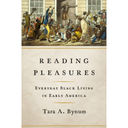 Reading Pleasures: Everyday Black Living in Early America