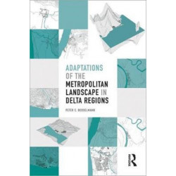 Adaptations of the Metropolitan Landscape in Delta Regions