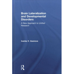 Brain Lateralization and Developmental Disorders: A New Approach to Unified Research