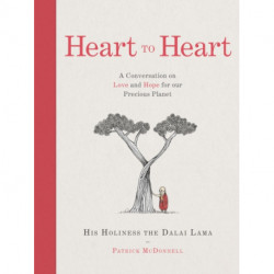 Heart to Heart: A Conversation on Love and Hope for Our Precious Planet