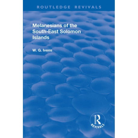 Revival: Melanesians of the South-East Solomon Islands (1927)