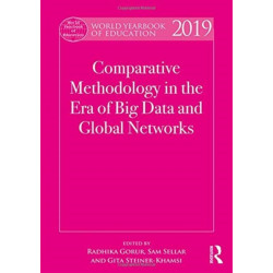 World Yearbook of Education 2019: Comparative Methodology in the Era of Big Data and Global Networks