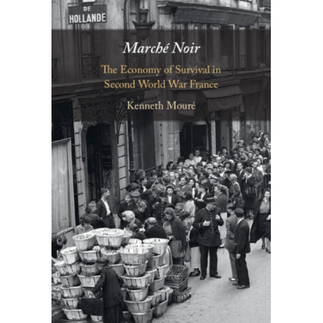 Marche Noir: The Economy of Survival in Second World War France