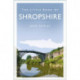The Little Book of Shropshire