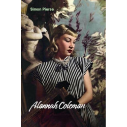 Alannah Coleman: A Life in Art