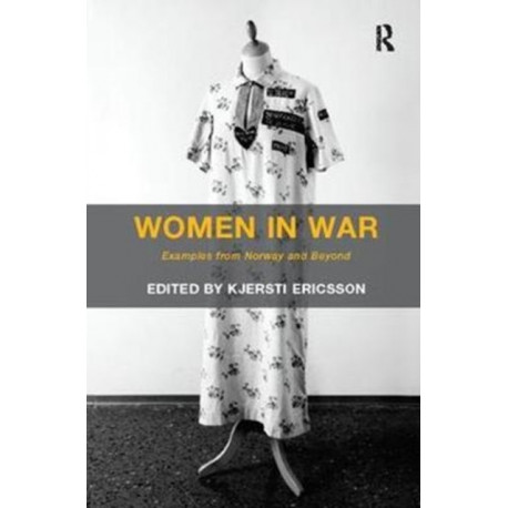 Women in War: Examples from Norway and Beyond
