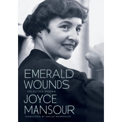 Emerald Wounds: Selected Poems