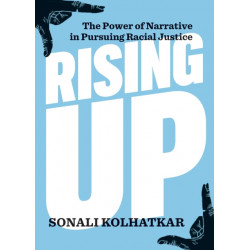 Rising Up: The Power of Narrative in Pursuing Racial Justice