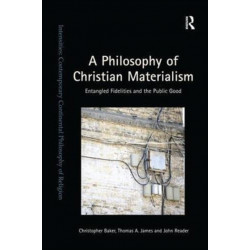 A Philosophy of Christian Materialism: Entangled Fidelities and the Public Good