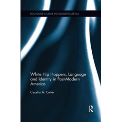White Hip Hoppers, Language and Identity in Post-Modern America