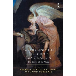 Poetry and the Religious Imagination: The Power of the Word