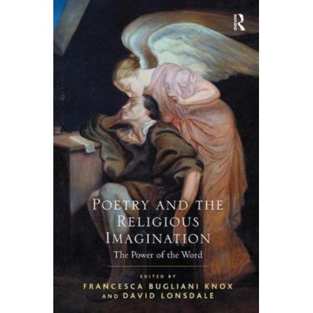 Poetry and the Religious Imagination: The Power of the Word