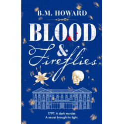 Blood and Fireflies: An absolutely enthralling historical mystery