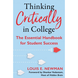 Thinking Critically in College: The Essential Handbook for Student Success