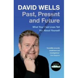 Past, Present And Future: What Your Past Lives Tell You About Yourself