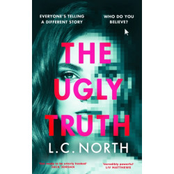 The Ugly Truth: An addictive and original thriller about the dark side of fame, with an ending you won't see coming