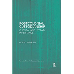 Postcolonial Custodianship: Cultural and Literary Inheritance