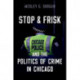 Stop & Frisk and the Politics of Crime in Chicago