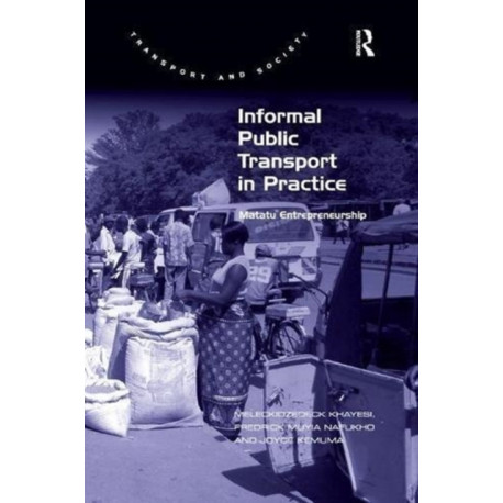 Informal Public Transport in Practice: Matatu Entrepreneurship