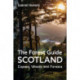 The Forest Guide: Scotland: Copses, Woods and Forests of Scotland
