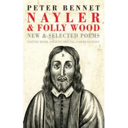 Nayler & Folly Wood: New & Selected Poems