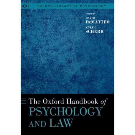 The Oxford Handbook of Psychology and Law
