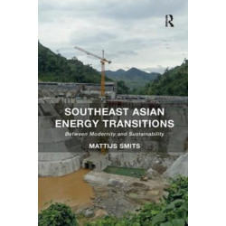 Southeast Asian Energy Transitions: Between Modernity and Sustainability